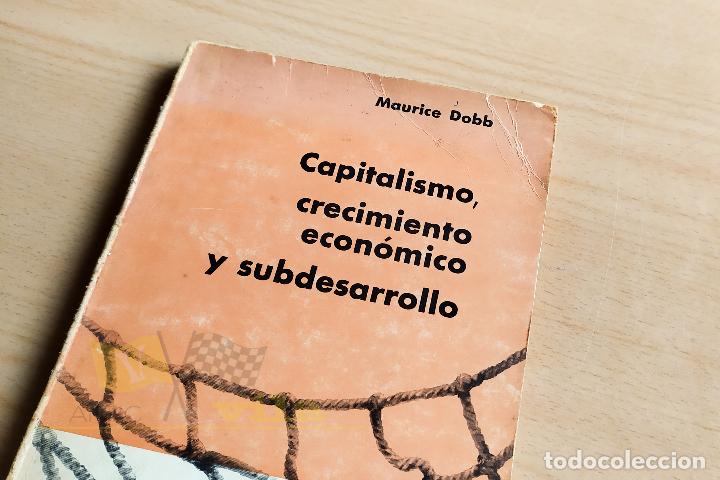 Libri di seconda mano: Capitalismo, crecimiento econ&oacute;mico y subdesarrollo - Maurice Dobb - 1964