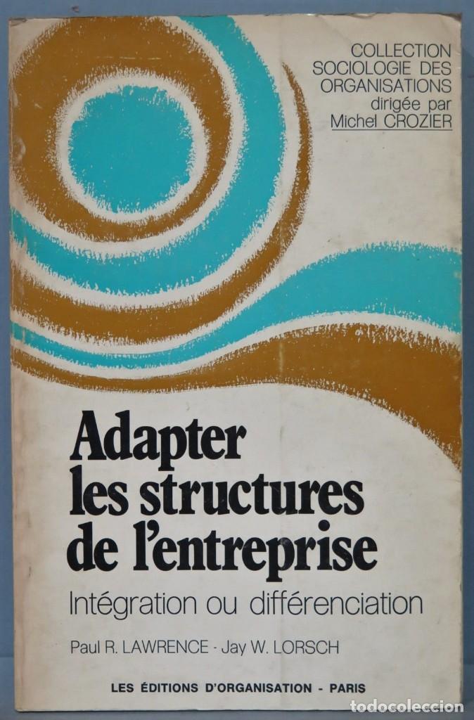 Libros de segunda mano: ADAPTER LES STRUCTURES DE L&acute;ENTREPRISE. INTEGRATION OU DIFFERENCIATION - Foto 1