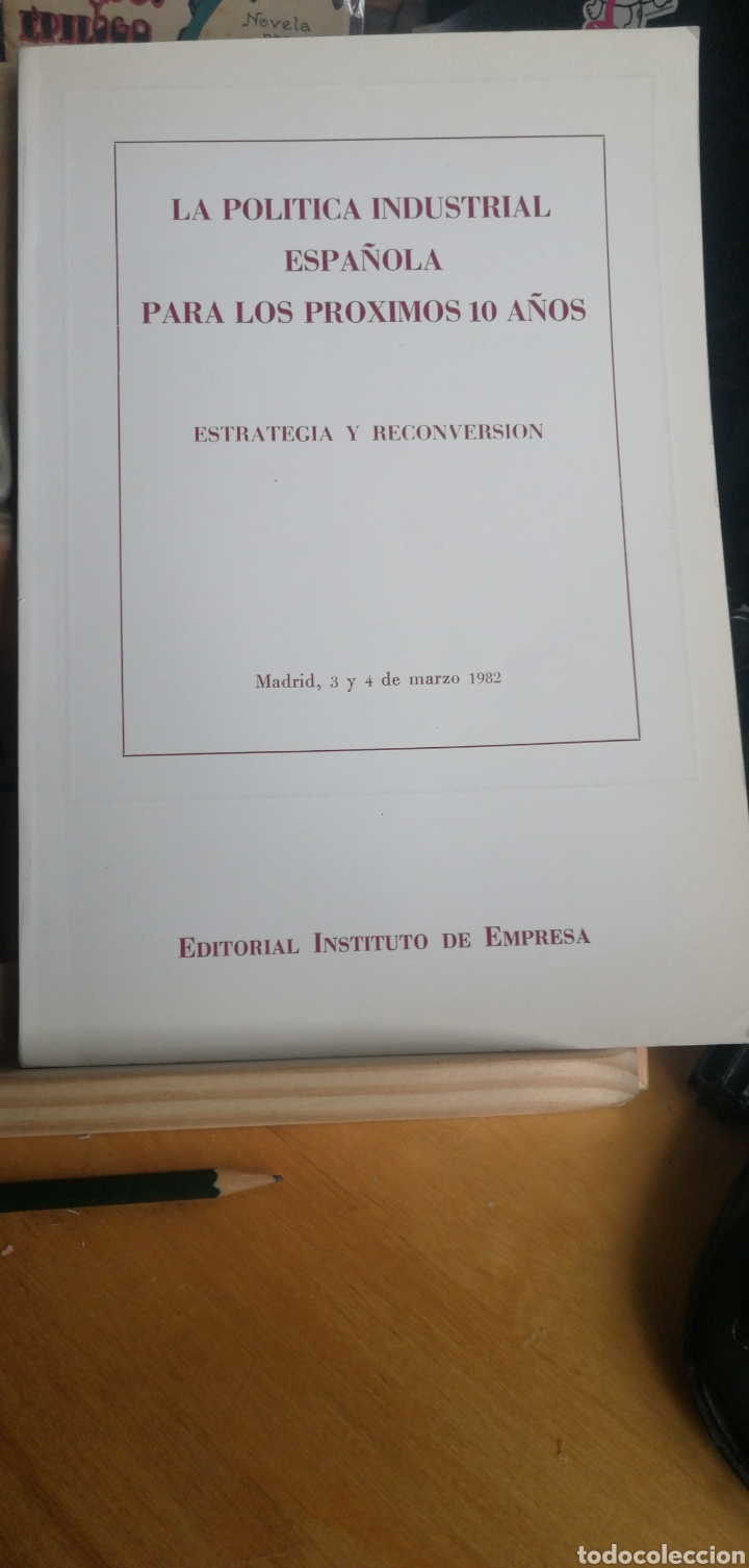 Gebrauchte B&uuml;cher: La politica industrial Espa&ntilde;ola en los prox.10 a&ntilde;os. Estrategia y reconversion I E .C. Solchaga.
