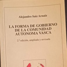 Livros em segunda mão: LA FORMA DE GOBIERNO DE LA COMUNIDAD AUTONOMA VASCA. ALEJANDO SAIZ ARNAIZ.. Lote 243333915