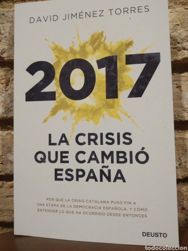 Libros de segunda mano: 2017 La crisis que cambi&oacute; Espa&ntilde;a David Jim&eacute;nez Torres - Foto 1