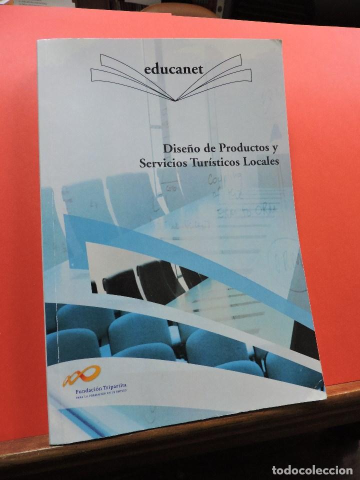 Second hand books: Educanet Dise&ntilde;o de Productos y Servicios Tur&iacute;sticos Locales. RUANO PAV&Oacute;N Carmen Fundaci&oacute;n Tripartita
