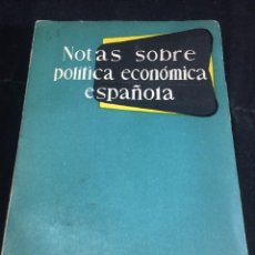 Libros de segunda mano: NOTAS SOBRE POLÍTICA ECONÓMICA ESPAÑOLA. 1954 DELEGACIÓN J.O.N.S. , F.E.T. FRANQUISMO