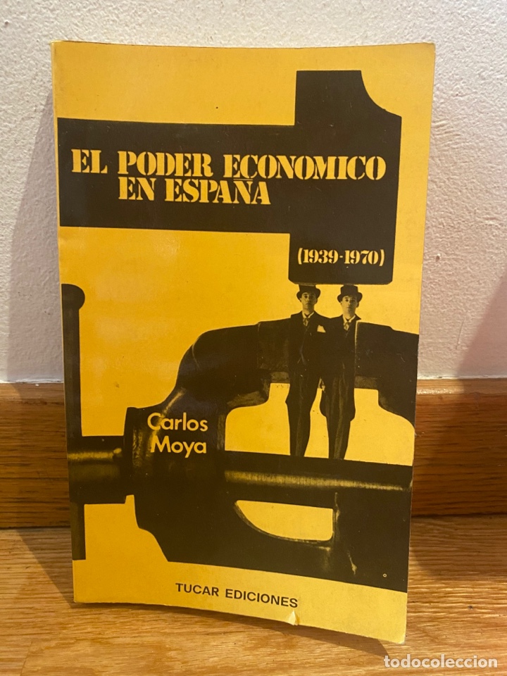 Libros de segunda mano: El poder econ&oacute;mico en Espa&ntilde;a Carlos Moya - Foto 1
