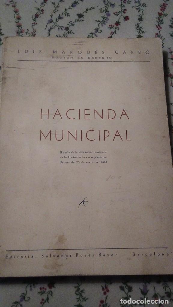 Gebrauchte B&uuml;cher: HACIENDA MUNICIPAL POR LUIS MARQUES CARBO DR. EN DERECHO BARCELONA 1946