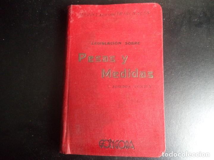Libros de segunda mano: Libro de Legislaci&oacute;n Pesas y Medidas.