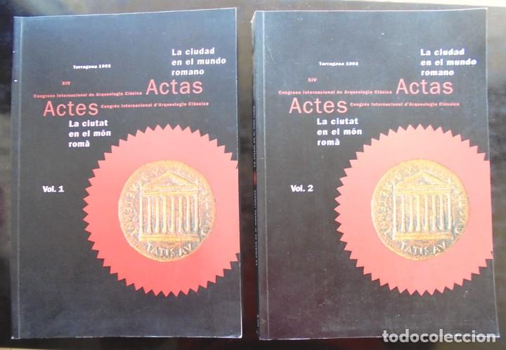 Libros de segunda mano: La ciutat en el m&oacute;n rom&agrave; I-II Actes XIV Congr&eacute;s Internacional d&rsquo;Arqueologia Cl&agrave;ssica 1993 Tarragona