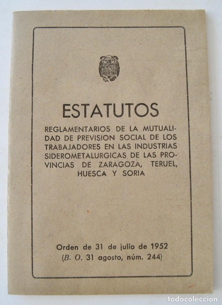 Libri di seconda mano: Estatutos Reglamentarios para Trabajadores en Industrias Siderometal&uacute;rgicas de Arag&oacute;n y Soria. 1952