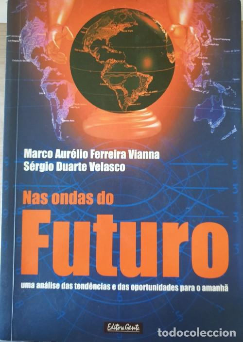 Gebrauchte B&uuml;cher: NAS ONDAS DO FUTURO. UMA ANALISE DAS TENDENCIAS E DAS OPORTUNIDADES PARA O AMANHA. - FERREIRA VIANNA