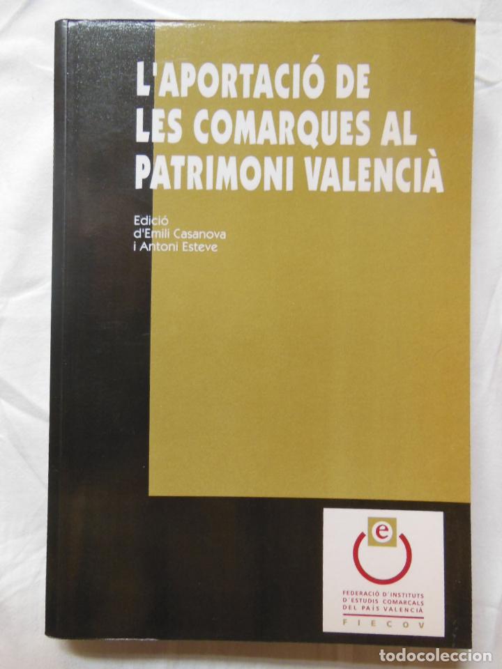 Gebrauchte B&uuml;cher: L'APORTACIO DE LES COMARQUES AL PATRIMONI VALENCIA. 2002