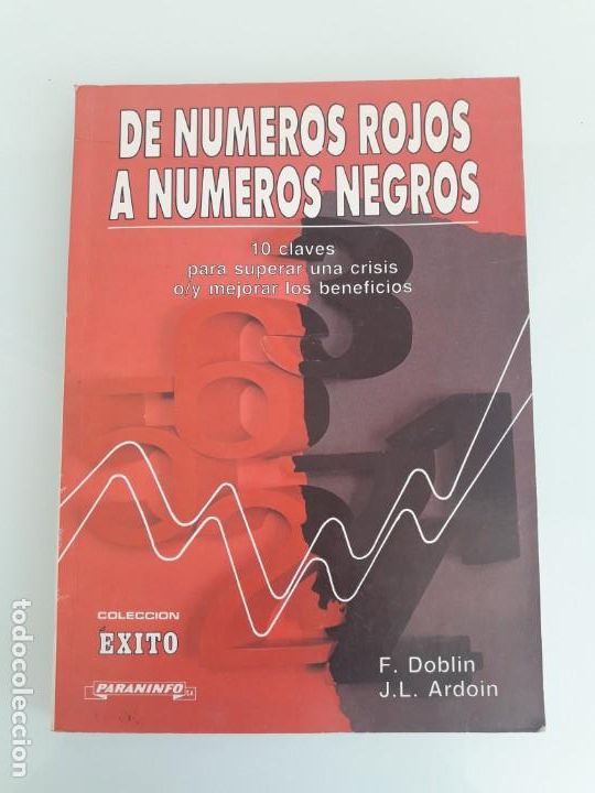Libros de segunda mano: DE N&Uacute;MEROS ROJOS A N&Uacute;MEROS NEGROS - 10 CLAVES - F. DOBLIN - J.L. ARDOIN - COLECCI&Oacute;N &Eacute;XITO - 1990