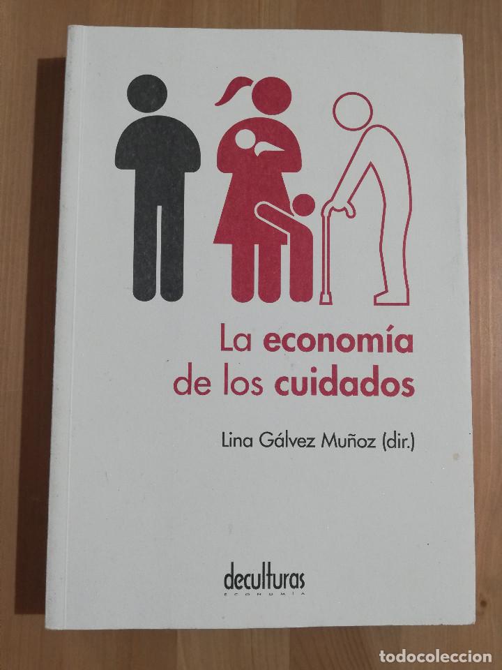 Libri di seconda mano: LA ECONOM&Iacute;A DE LOS CUIDADOS (LINA G&Aacute;LVEZ MU&Ntilde;OZ, DIR.)