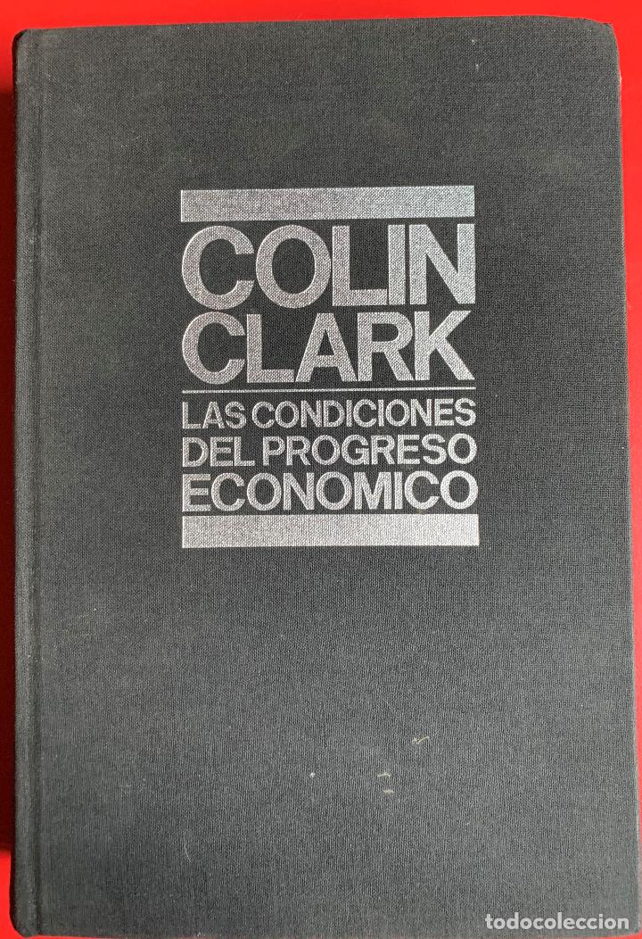 Libros de segunda mano: COLIN. Las condiciones del progreso economico - CLARK COLIN - Foto 1