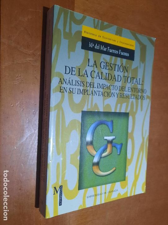 Libri di seconda mano: LA GESTI&Oacute;N DE LA CALIDAD TOTAL. MAR&Iacute;A DEL MAR FUENTES FUENTES. R&Uacute;STICA. BUEN ESTADO. UGR.