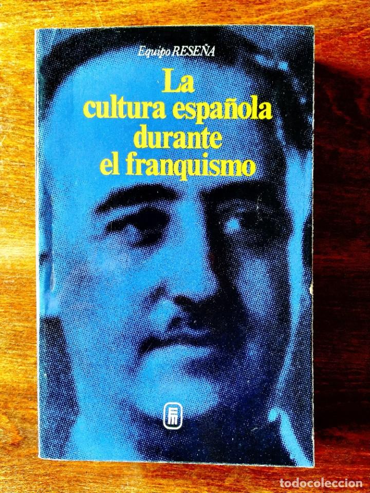 Second hand books: LA CULTURA ESPA&Ntilde;OLA DURANTE EL FRANQUISMO