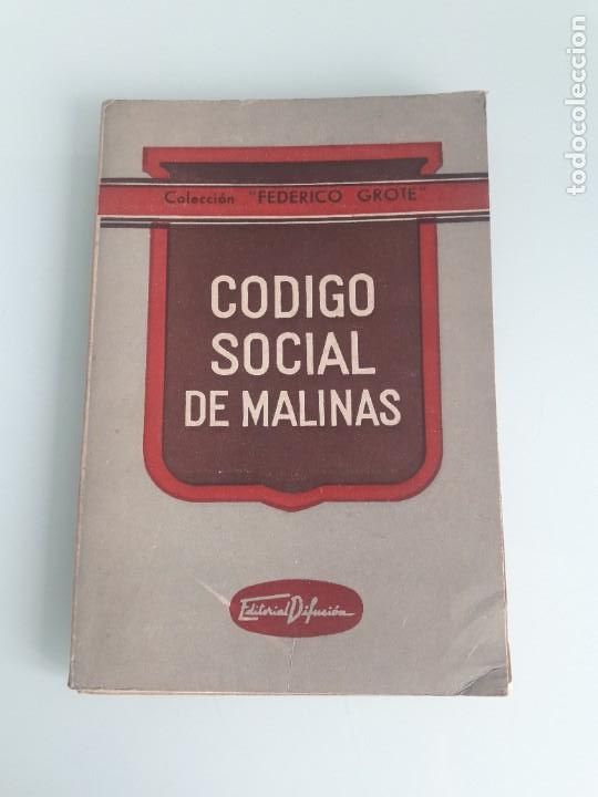 Gebrauchte B&uuml;cher: C&Oacute;DIGO SOCIAL DE MALINAS - COLECCI&Oacute;N FEDERICO GROTE N&ordm; 17 - EDITORIAL DIFUSI&Oacute;N - 1949 - HISTORIA