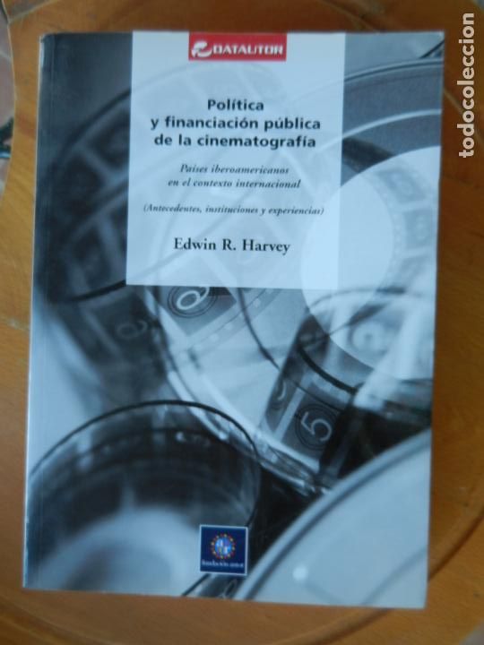 Gebrauchte B&uuml;cher: POL&Iacute;TICA Y FINANCIACI&Oacute;N P&Uacute;BLICA DE LA CINEMATOGRAF&Iacute;A - EDWIN R. HARVEY - DATAUTOR - F. AUTOR 2005.