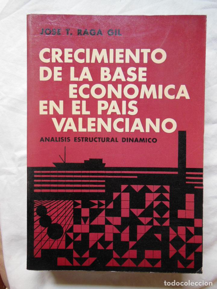 Livros em segunda m&atilde;o: CRECIMIENTO DE LA BASE ECONOMICA EN EL PAIS VALENCIANO. 1978 JOSE T. RAGA GIL