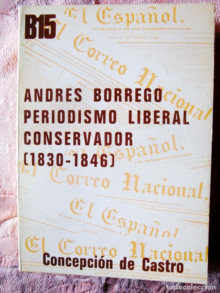 Gebrauchte B&uuml;cher: CASTRO: ANDR&Eacute;S BORREGO, PERIODISMO LIBERAL CONSERVADOR