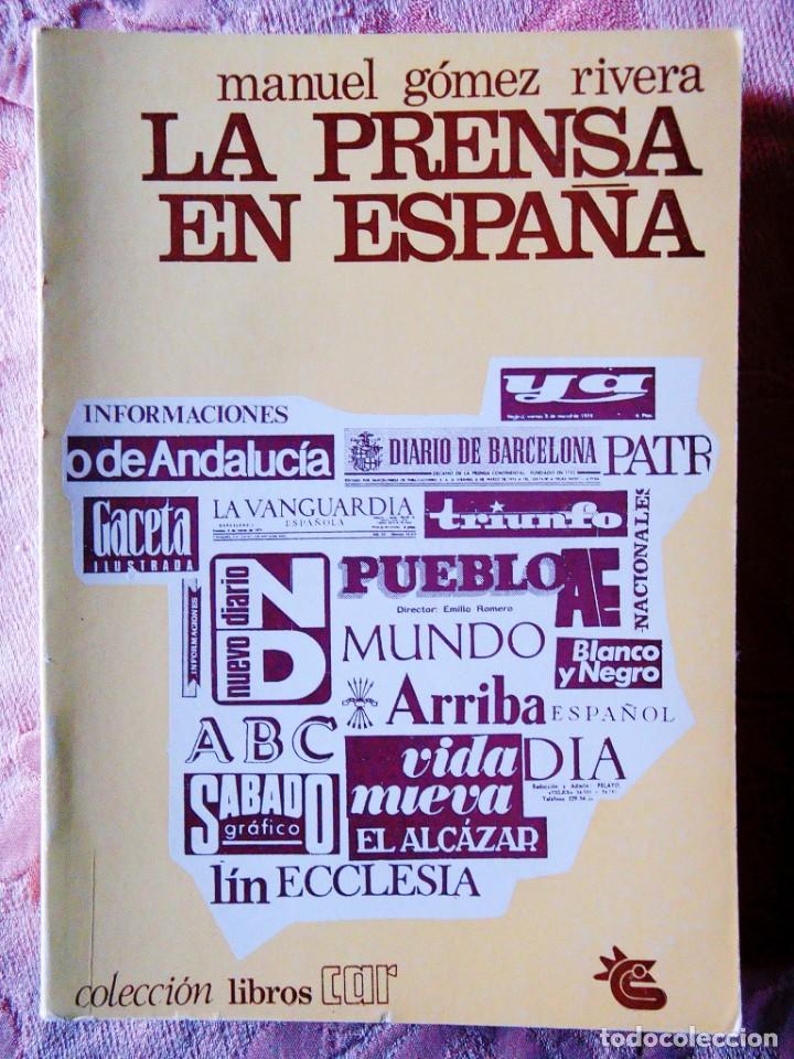Libros de segunda mano: G&Oacute;MEZ RIVERA: LA PRENSA EN ESPA&Ntilde;A - Foto 1