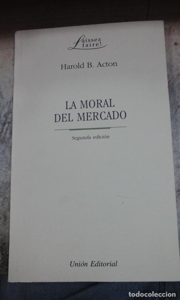 Libros de segunda mano: LA MORAL DEL MERCADO (Madrid, 2002) - Foto 1