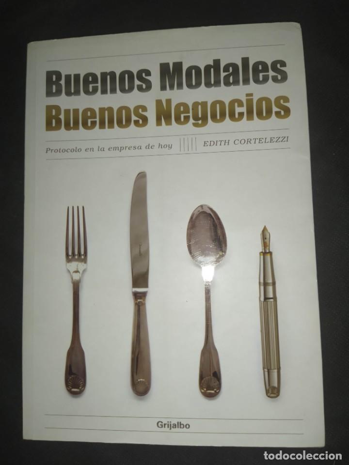 Libros de segunda mano: Buenos modales. Buenos negocios: Protocolo en la empresa de hoy - Edith Cortelezzi