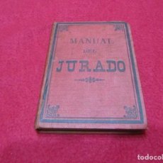 Libros de segunda mano: MANUAL DEL JURADO, LEY DEL JURADO, AÑ0 1888,CENTRO EDITORAL DE GONGORA