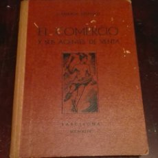 Libros de segunda mano: EL COMERCIO Y SUS AGENTES DE VENTA 1944 ESTRADA SALADICH FIRMADO POR EL AUTOR. Lote 273956378
