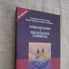 Libros de segunda mano: COMUNICACIÓN Y NEGOCIACIÓN COMERCIAL. FERNANDO DE MANUEL DASI / RAFAEL MARTINEZ VILANOVA MARTINEZ