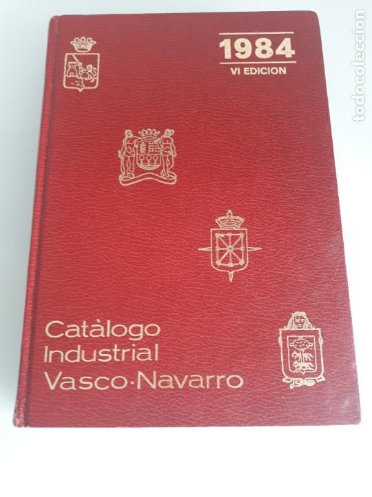 Libros de segunda mano: CAT&Aacute;LOGO INDUSTRIAL VASCO-NAVARRO - 1984 VI EDICI&Oacute;N - &Iacute;NDICE GENERAL - ANUNCIOS PUBLICITARIOS