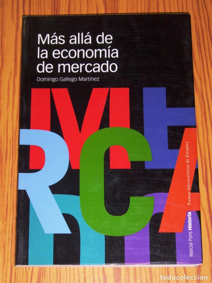 Libri di seconda mano: GALLEGO MART&Iacute;NEZ, Domingo. M&aacute;s all&aacute; de la econom&iacute;a de mercado (Coediciones)