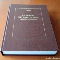 Libros de segunda mano: LIBRO LA BOLSA DE BARCELONA EN LA ESPAÑA DEL SIGLO XIX. ECONOMÍA.. Lote 275780713