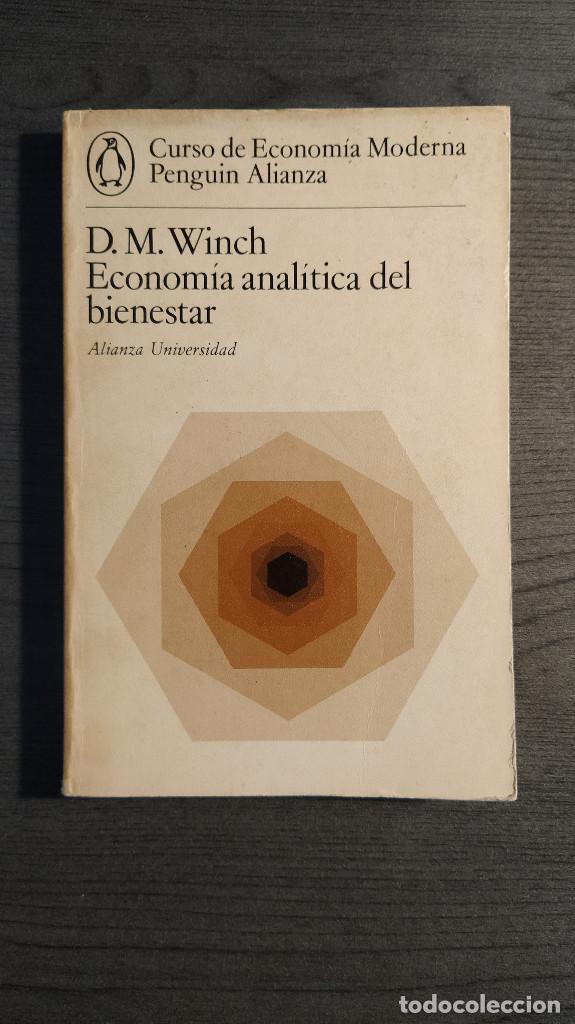 Second hand books: ECONOMIA ANALITICA DEL BIENESTAR . D. M. WINCH. ALIANZA ED. 1974 R&Uacute;STICA 216 PAG . ESTADO 7/10