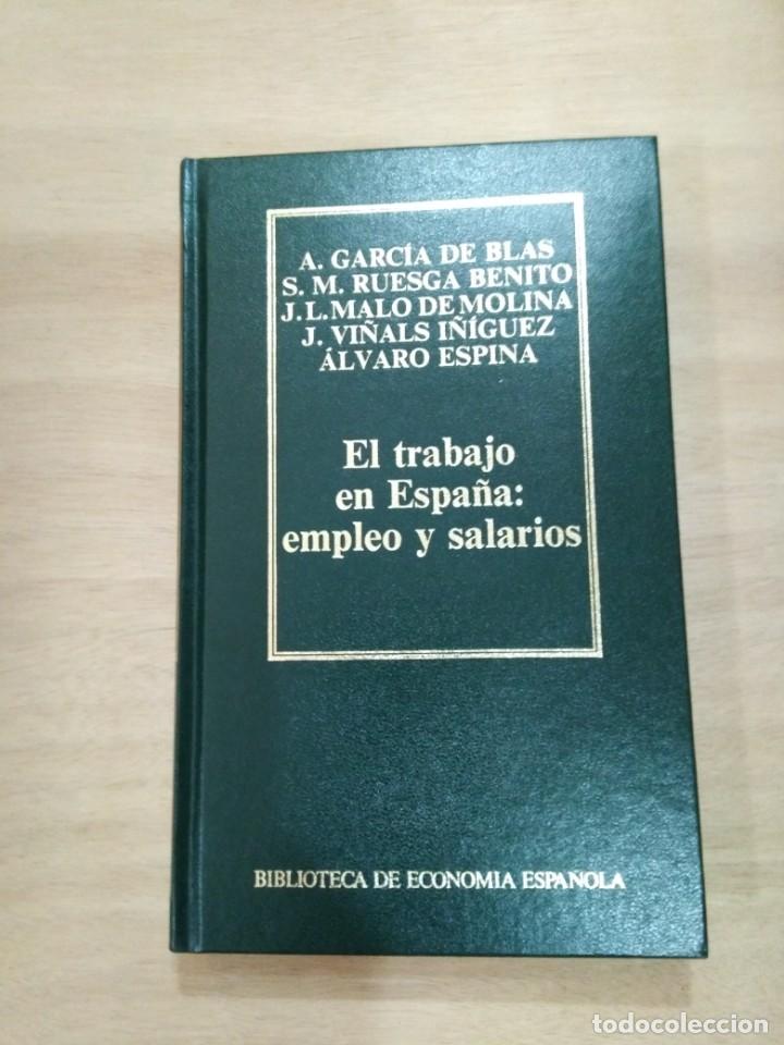 Second hand books: El trabajo en Espa&ntilde;a : Empleo y Salarios - A. Garc&iacute;a de Blas y otros