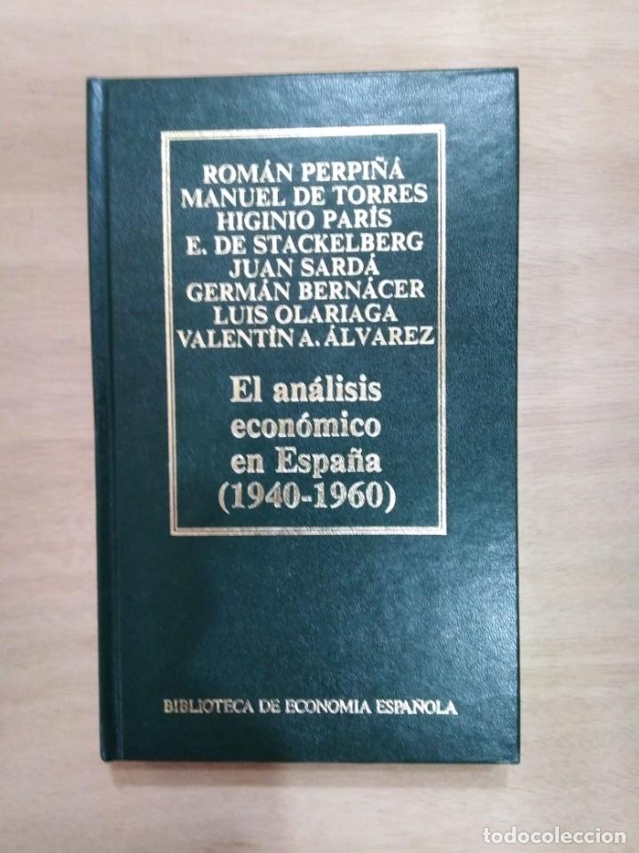 Libros de segunda mano: El an&aacute;lisis econ&oacute;mico en Espa&ntilde;a (1940 - 1960 ) - Rom&aacute;n Perpi&ntilde;&aacute; y Otros