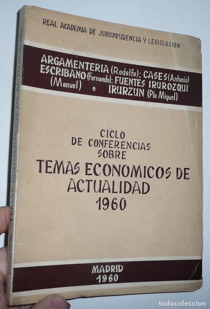 Libri di seconda mano: Ciclo de conferencias sobre temas econ&oacute;micos de actualidad 1960. Argamenter&iacute;a, Cases, Escribano