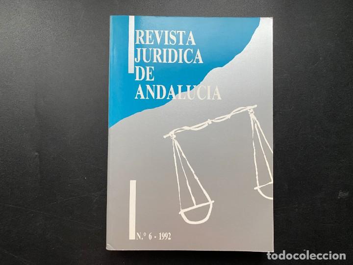 Libri di seconda mano: REVISTA JURIDICA DE ANDALUCIA. N&ordm;6. MALAGA, 1991. PAGS: 470