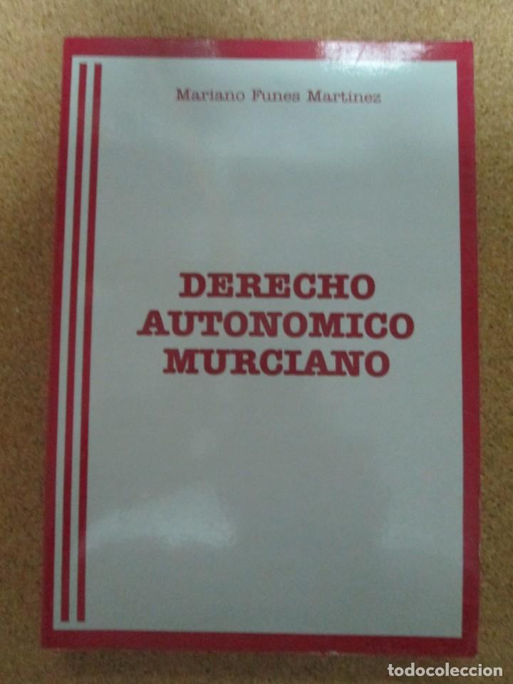 Livres d'occasion: LIBRO DERECHO AUTONOMICO MURCIANO MARIANO FUNES MARTINEZ