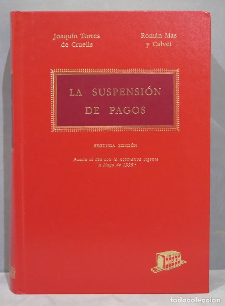 Libros de segunda mano: 1996.- LA SUSPENSI&Oacute;N DE PAGOS. BOSCH - Foto 1