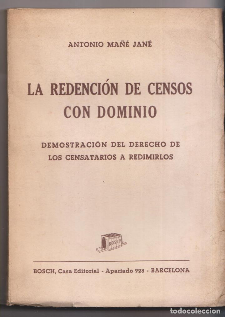 Libri di seconda mano: ANTONIO MA&Ntilde;&Eacute; JAN&Eacute;: LA REDENCI&Oacute;N DE CENSOS CON DOMINIO. 1940