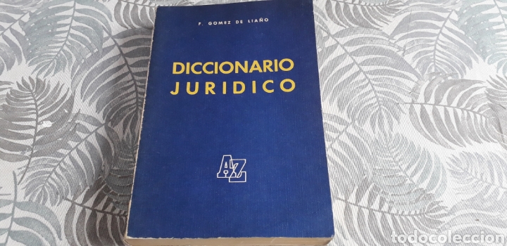 Second hand books: DICCIONARIO JURID&Iacute;CO, F.GOMEZ DE LIA&Ntilde;O,