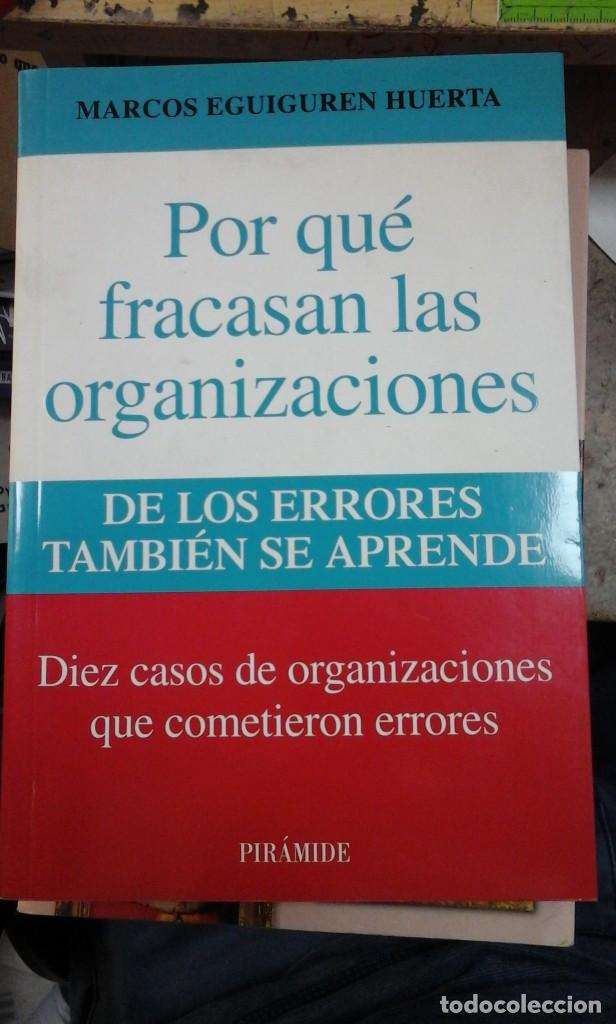 Libros de segunda mano: POR QU&Eacute; FRACASAN LAS ORGANIZACIONES. De los errores tambi&eacute;n se aprende (Madrid, 2013)