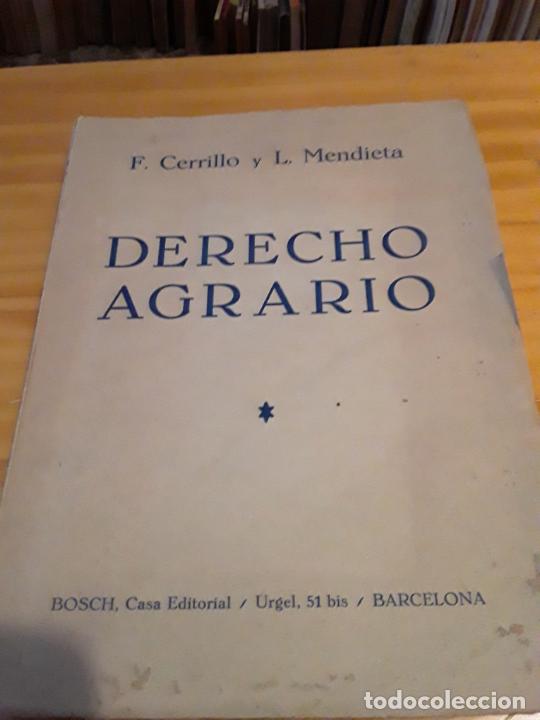 Libros de segunda mano: DERECHO AGRARIO.F.CERRILLO Y L.MENDIETA.EDIT.BOSCH.1952.223 PAGINAS.