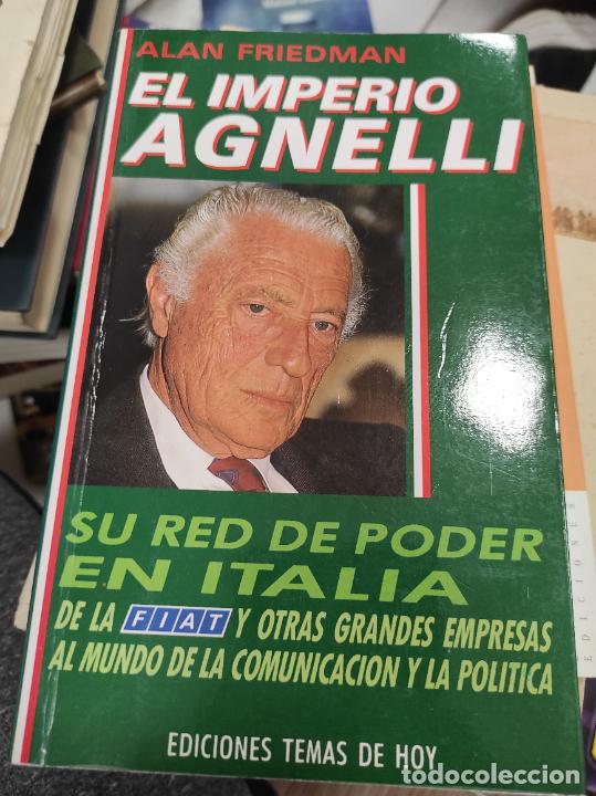 Libros de segunda mano: El imperio Agnelli Su red de poder en italia - FRIEDMAN, Alan - Foto 1