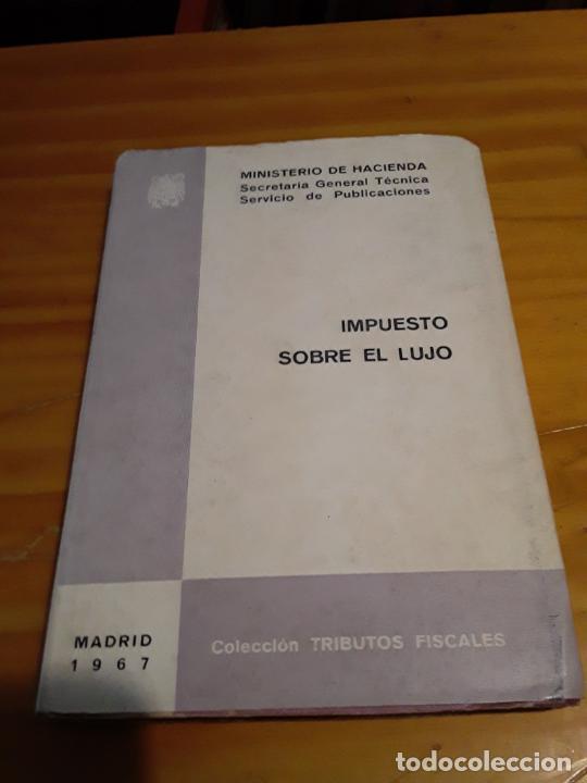 Second hand books: IMPUESTO SOBRE EL LUJO.1967.COLECC.TRIBUTOS FISCALES.283 PAGINAS