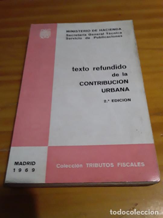 Second hand books: TEXTO REFUNDIDO DE LA CONTRIBUCION URBANA.1969.COLECC.TRIBUTOS FISCALES.312 PAGINAS.