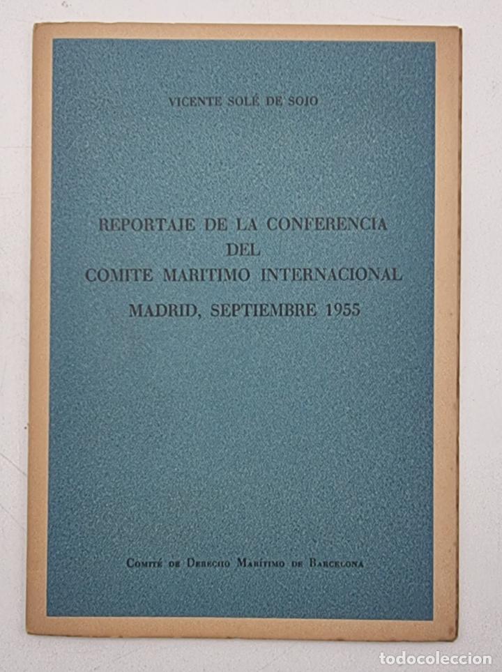 Second hand books: REPORTAJE DE LA CONFERENCIA DEL COMITE MARITIMO INTERNACIONAL MADRID, SEPTIEMBRRE 1955.