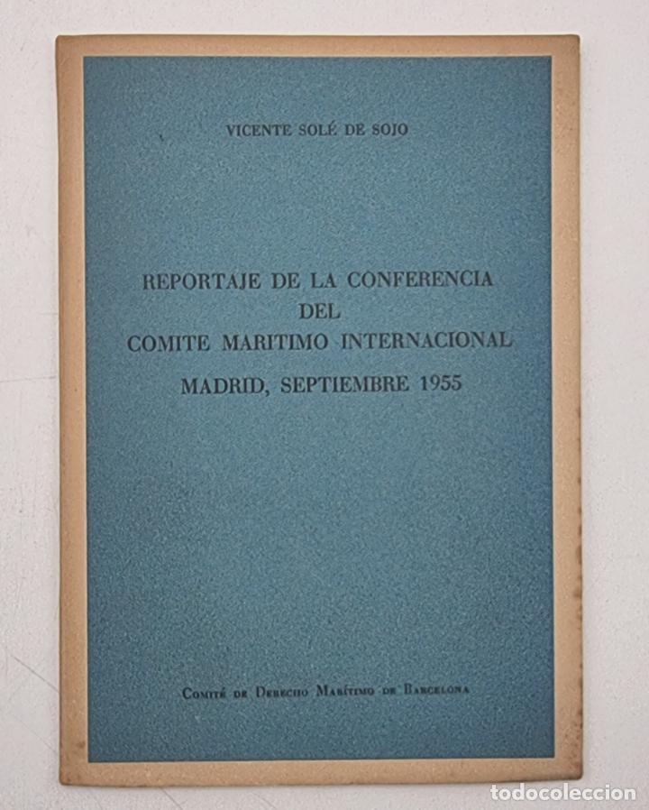 Second hand books: REPORTAJE DE LA CONFERENCIA DEL COMITE MARITIMO INTERNACIONAL MADRID, SEPTIEMBRRE 1955.
