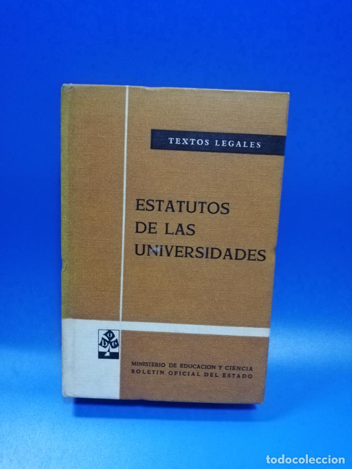 Second hand books: ESTATUTOS DE LAS UNIVERSIDADES. TEXTOS LEGALES. MINISTERIO DE EDUCACION Y CIENCIA. 1971. PAGS. 824.