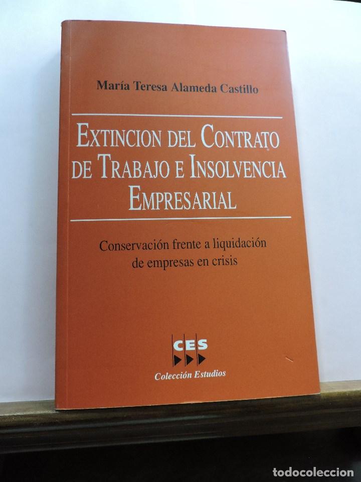Libri di seconda mano: Extinci&oacute;n del Contrato de Trabajo e Insolvencia Empresarial. ALAMEDA CASTILLO, Mar&iacute;a Teresa. 2001